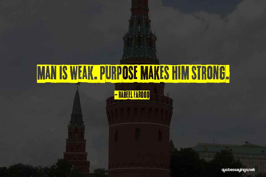 Driven Purpose Life Quotes By Raheel Farooq Driven Purpose Life Quotes By Raheel Farooq