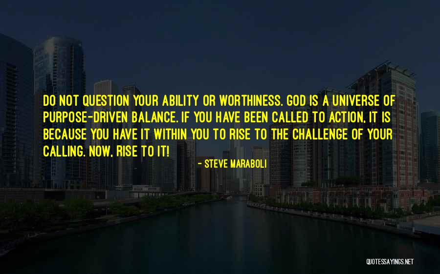 Driven Purpose Life Quotes By Steve Maraboli Driven Purpose Life Quotes By Steve Maraboli