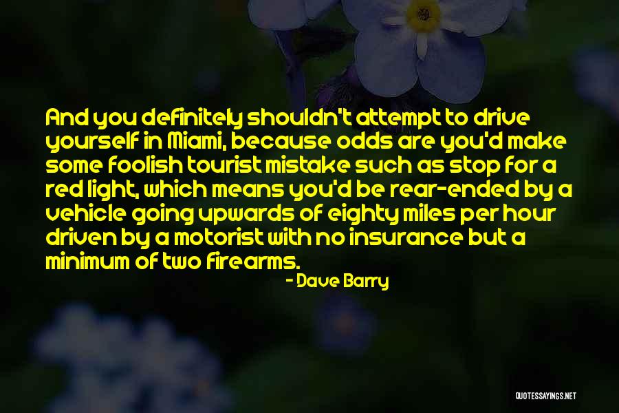 Driven To Drive Quotes By Dave Barry Driven To Drive Quotes By Dave Barry