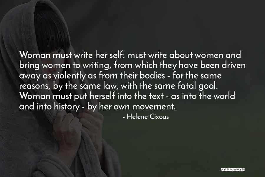 Driven Woman Quotes By Helene Cixous Driven Woman Quotes By Helene Cixous