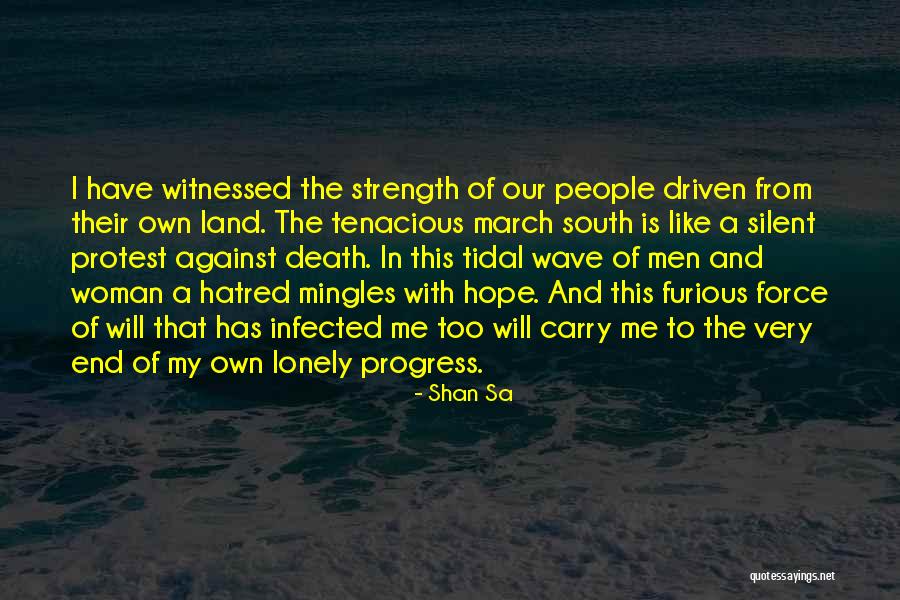 Driven Woman Quotes By Shan Sa Driven Woman Quotes By Shan Sa