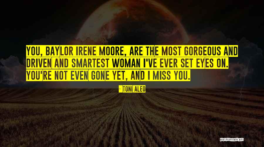 Driven Woman Quotes By Toni Aleo Driven Woman Quotes By Toni Aleo