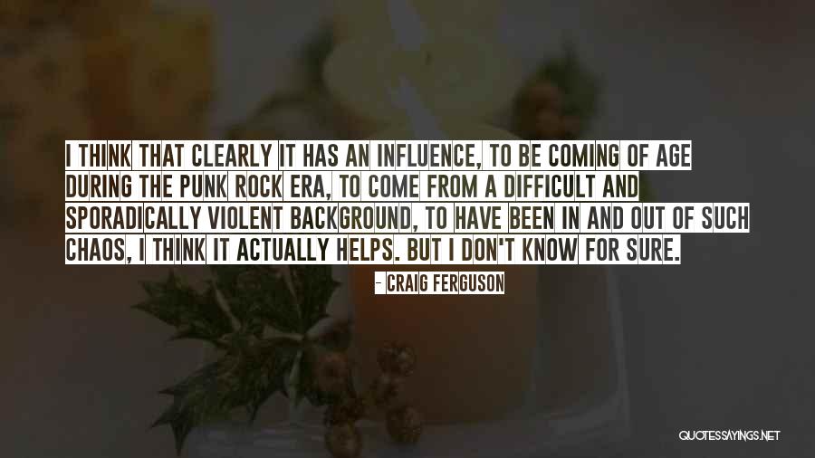Drivenness Quotes By Craig Ferguson Drivenness Quotes By Craig Ferguson