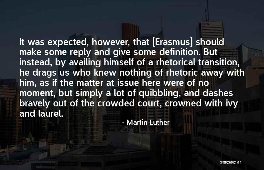 Drivenness Quotes By Martin Luther Drivenness Quotes By Martin Luther