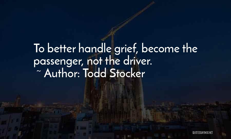 Driver And Passenger Quotes By Todd Stocker