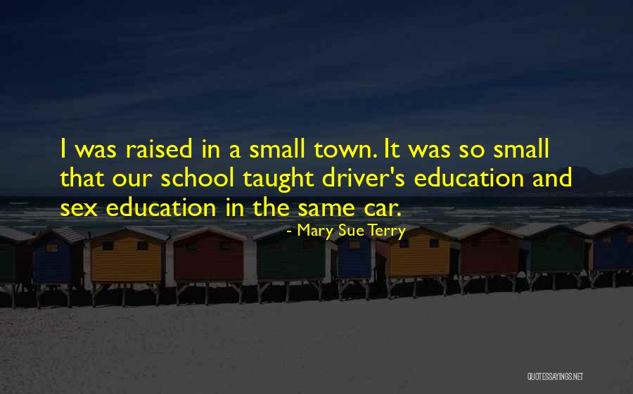 Driver Education Quotes By Mary Sue Terry Driver Education Quotes By Mary Sue Terry