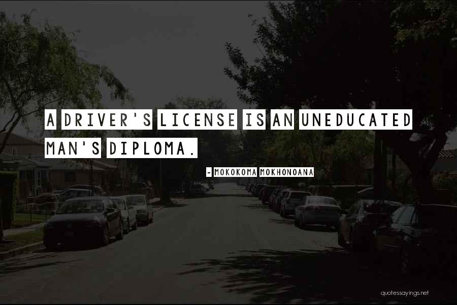 Driver Education Quotes By Mokokoma Mokhonoana Driver Education Quotes By Mokokoma Mokhonoana