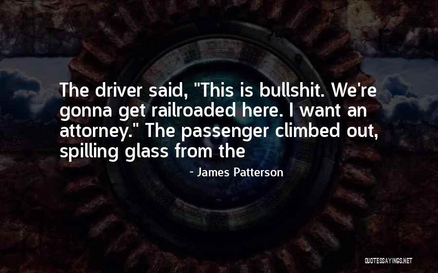 Driver Quotes By James Patterson