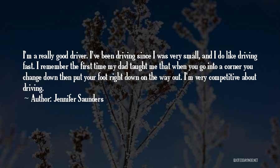 Driver Quotes By Jennifer Saunders
