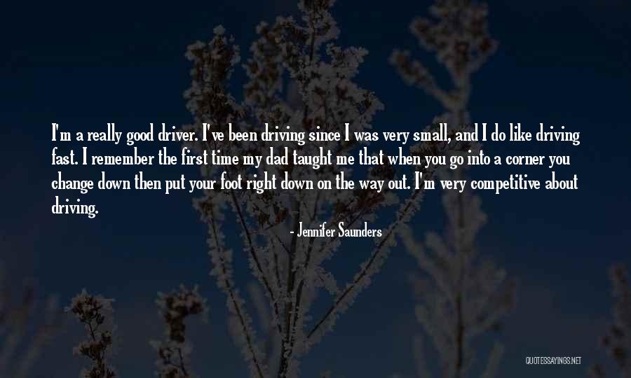 Driver Quotes By Jennifer Saunders