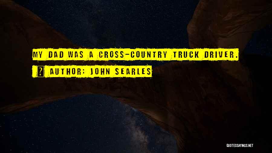 Driver Quotes By John Searles