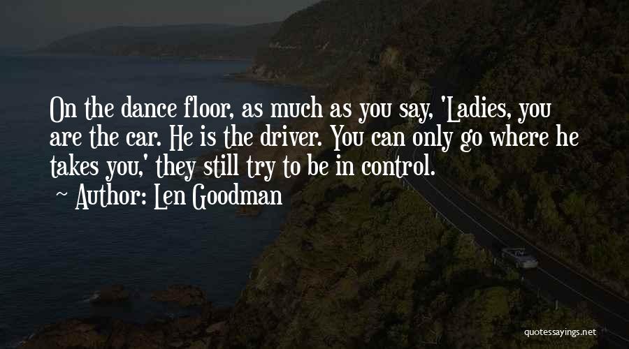 Driver Quotes By Len Goodman