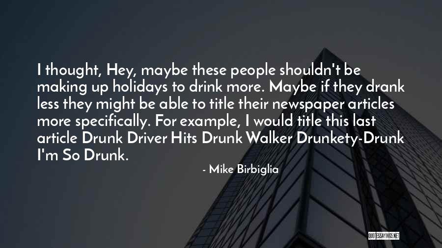 Driver Quotes By Mike Birbiglia