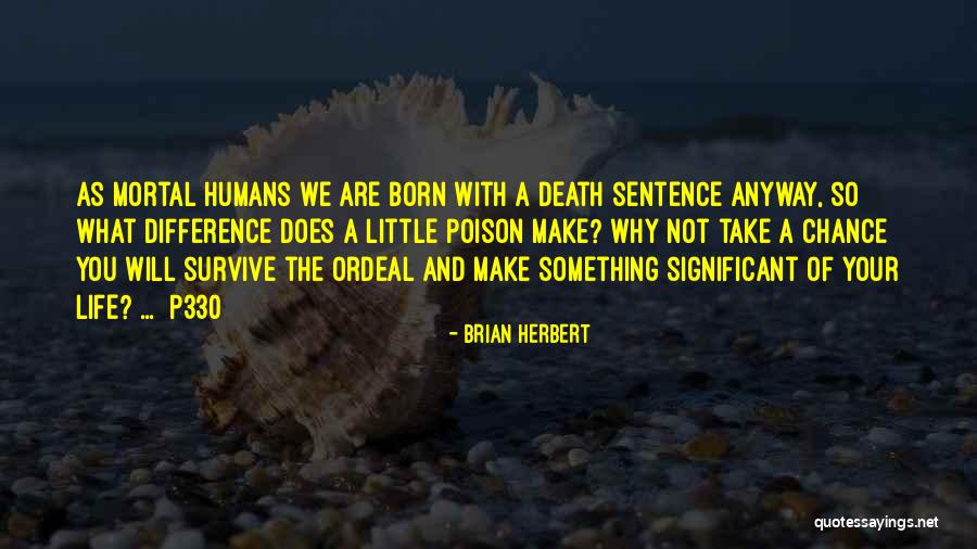 Driver Quotes Quotes By Brian Herbert Driver Quotes Quotes By Brian Herbert