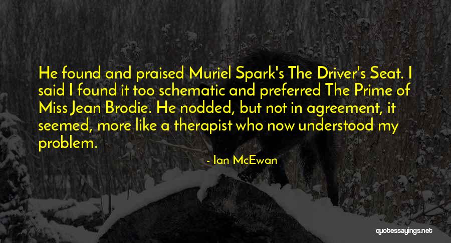 Driver S Seat Quotes By Ian McEwan Driver S Seat Quotes By Ian McEwan
