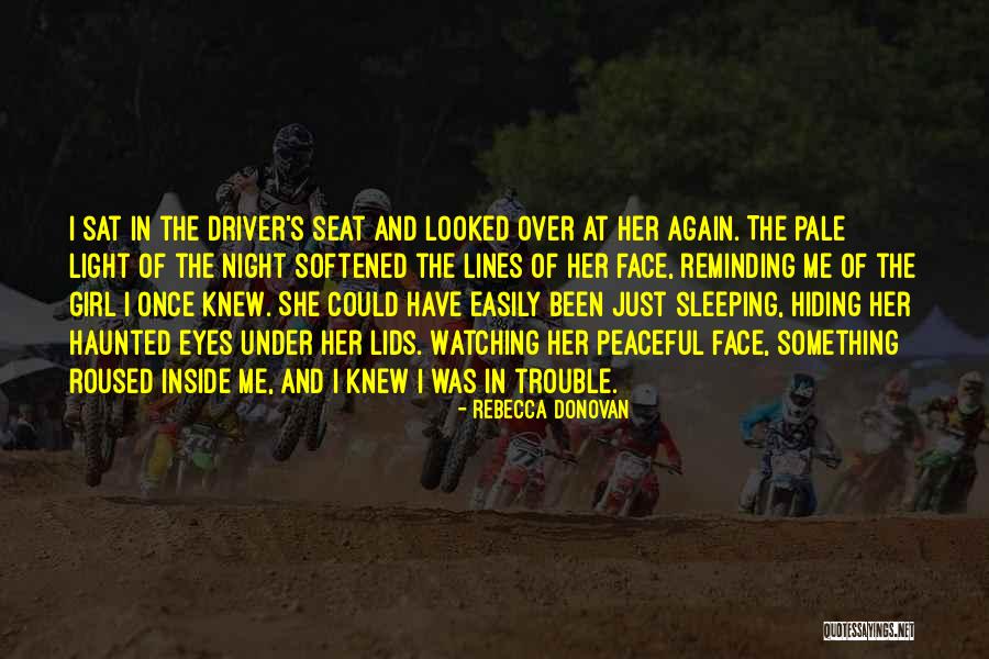 Driver S Seat Quotes By Rebecca Donovan Driver S Seat Quotes By Rebecca Donovan