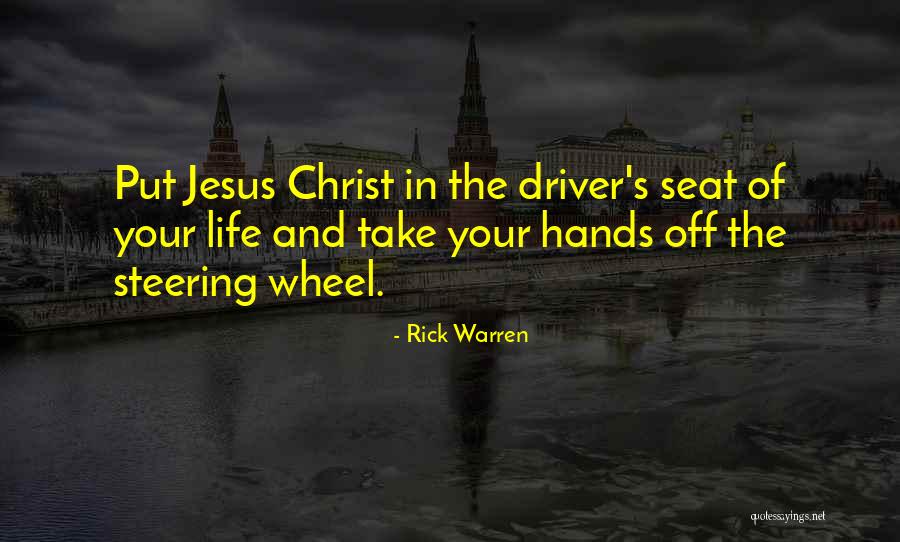 Driver S Seat Quotes By Rick Warren Driver S Seat Quotes By Rick Warren