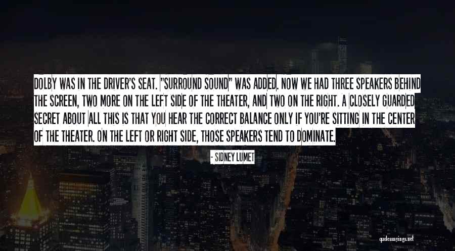 Driver S Seat Quotes By Sidney Lumet Driver S Seat Quotes By Sidney Lumet