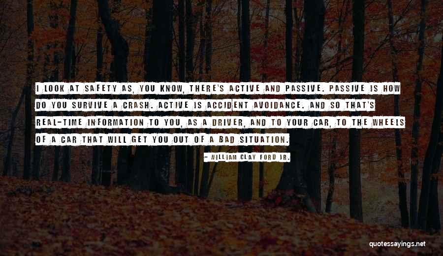 Driver Safety Quotes By William Clay Ford Jr. Driver Safety Quotes By William Clay Ford Jr.