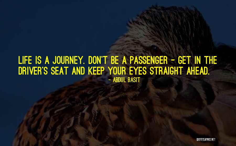 Driver Seat Quotes By Abdul Basit Driver Seat Quotes By Abdul Basit