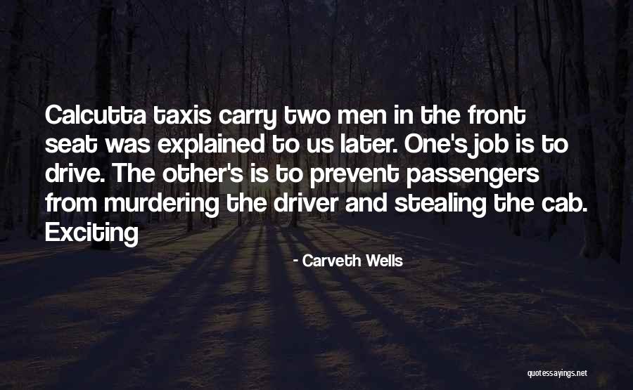 Driver Seat Quotes By Carveth Wells Driver Seat Quotes By Carveth Wells