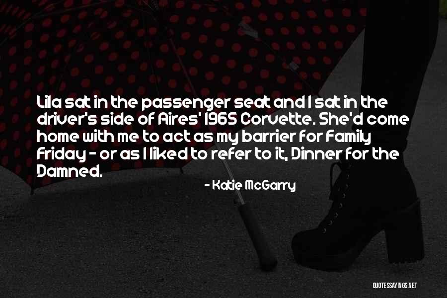 Driver Seat Quotes By Katie McGarry Driver Seat Quotes By Katie McGarry