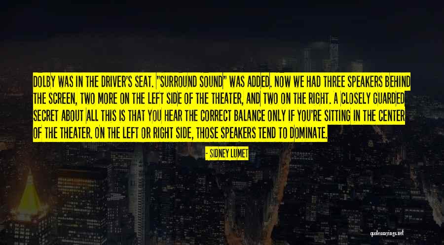 Driver Seat Quotes By Sidney Lumet Driver Seat Quotes By Sidney Lumet