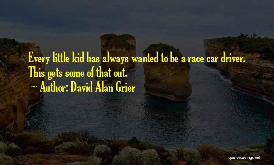 Driver Your Own Car Quotes By David Alan Grier