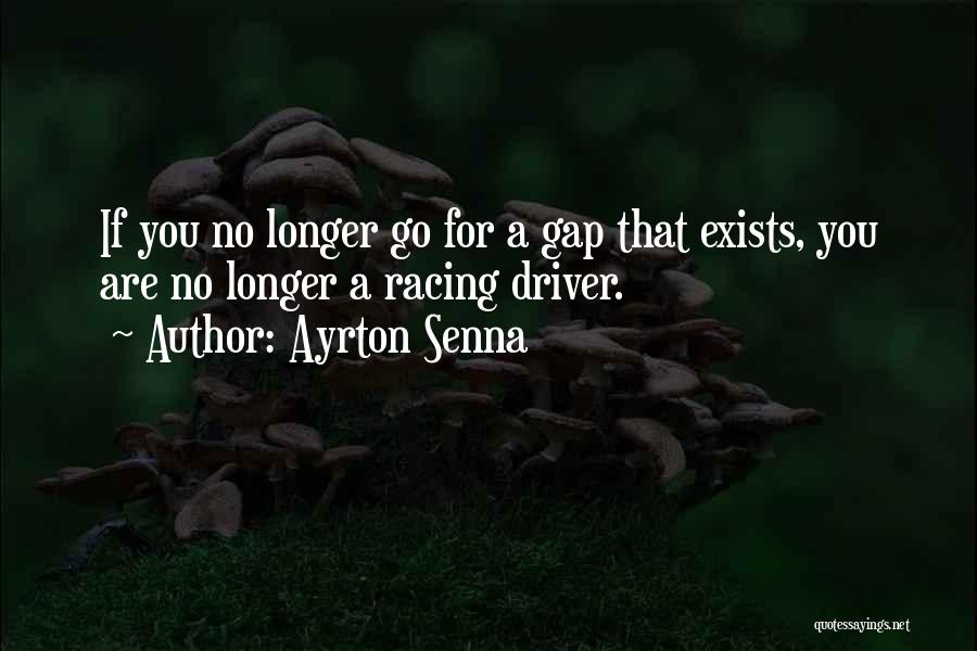 Drivers Etc Quotes By Ayrton Senna