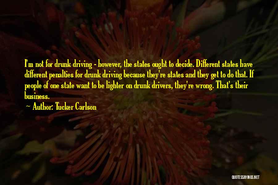 Drivers Etc Quotes By Tucker Carlson