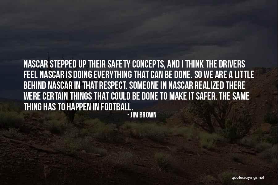 Drivers Safety Quotes By Jim Brown