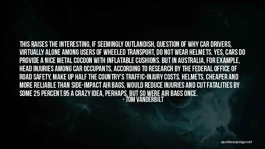 Drivers Safety Quotes By Tom Vanderbilt Drivers Safety Quotes By Tom Vanderbilt