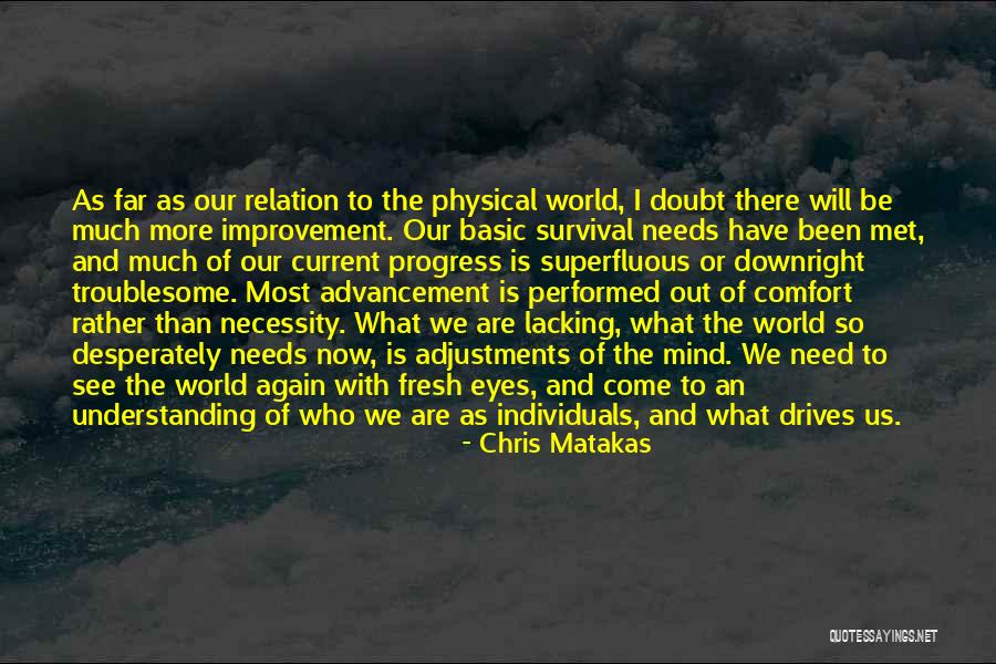 Drives And Needs Quotes By Chris Matakas Drives And Needs Quotes By Chris Matakas