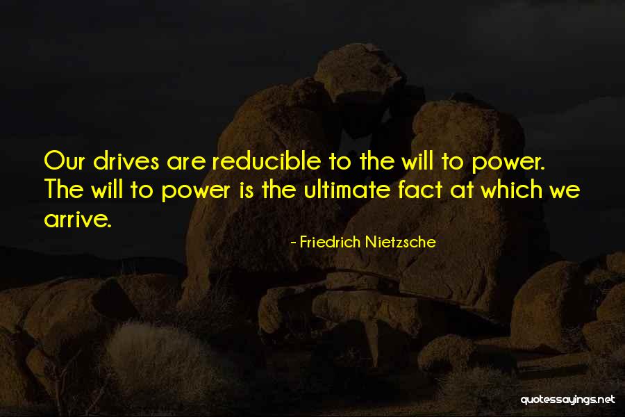 Drives Quotes By Friedrich Nietzsche Drives Quotes By Friedrich Nietzsche