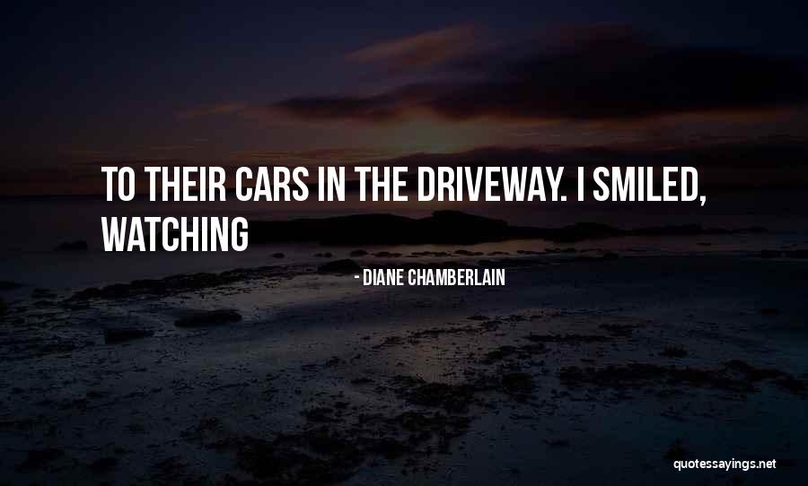 Driveway Quotes By Diane Chamberlain