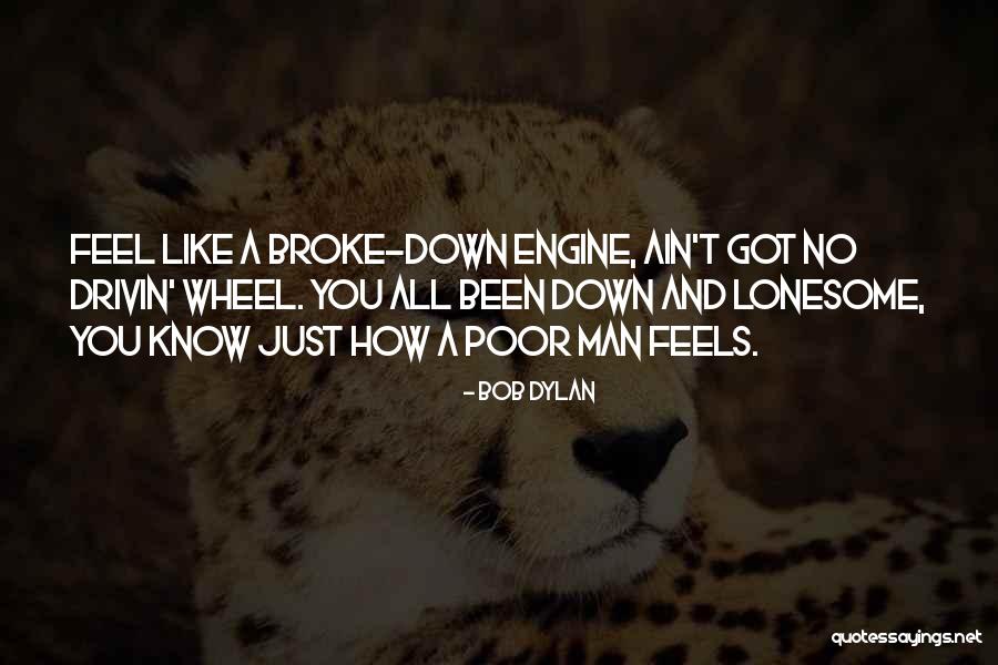 Drivin Quotes By Bob Dylan Drivin Quotes By Bob Dylan