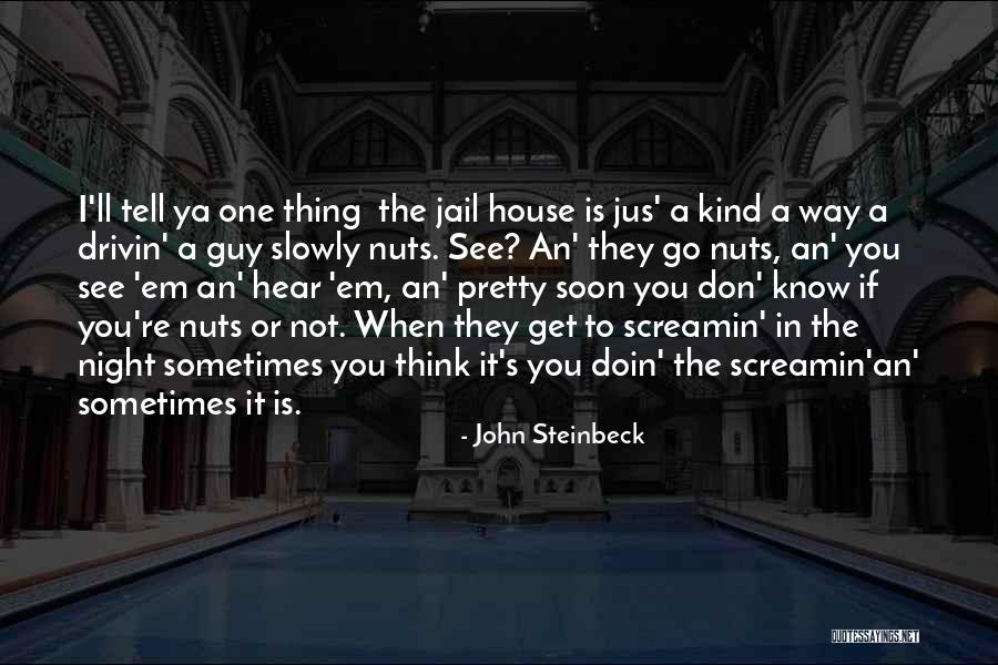 Drivin Quotes By John Steinbeck Drivin Quotes By John Steinbeck