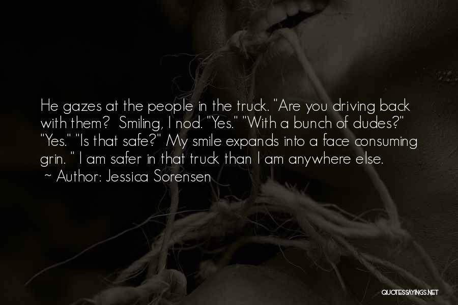 Driving A Truck Quotes By Jessica Sorensen