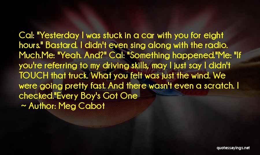 Driving A Truck Quotes By Meg Cabot
