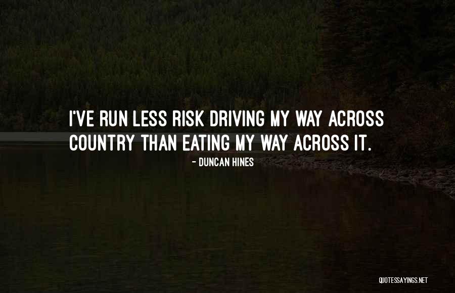 Driving Across The Country Quotes By Duncan Hines