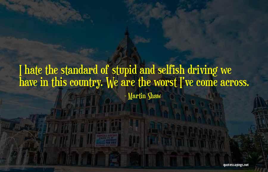 Driving Across The Country Quotes By Martin Shaw