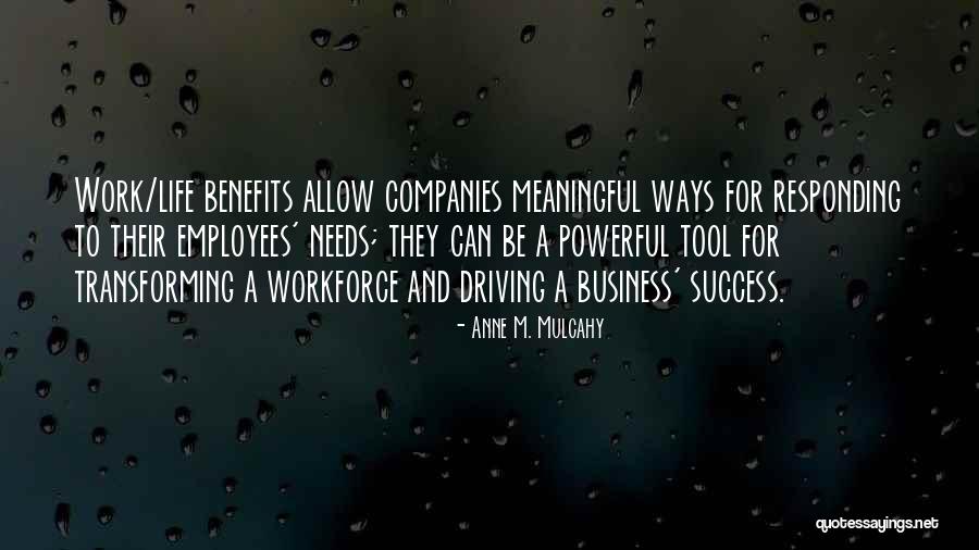Driving And Life Quotes By Anne M. Mulcahy Driving And Life Quotes By Anne M. Mulcahy