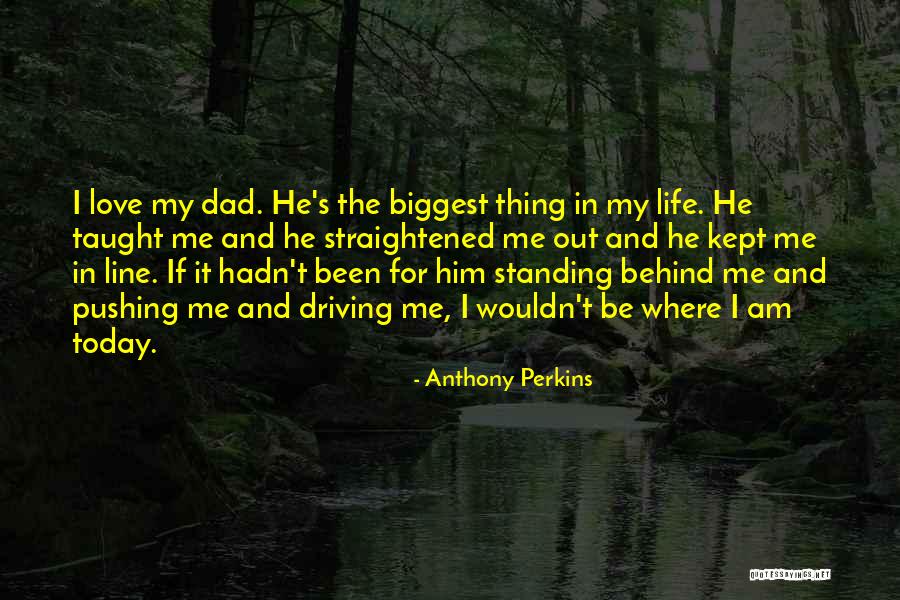 Driving And Life Quotes By Anthony Perkins Driving And Life Quotes By Anthony Perkins