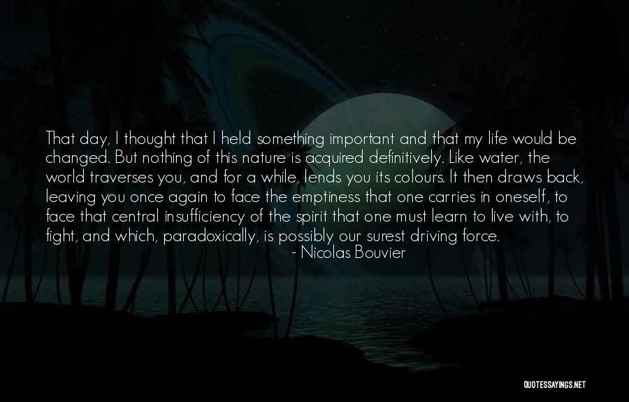 Driving And Life Quotes By Nicolas Bouvier Driving And Life Quotes By Nicolas Bouvier
