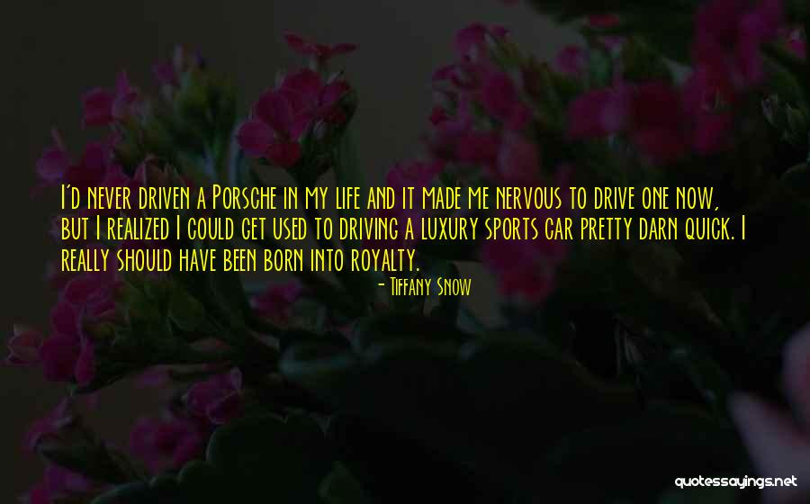Driving And Life Quotes By Tiffany Snow Driving And Life Quotes By Tiffany Snow
