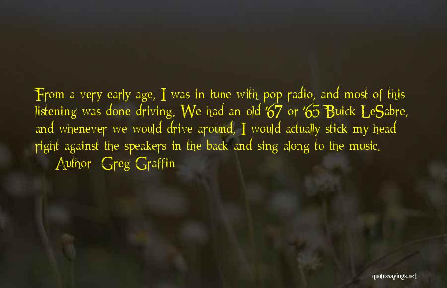 Driving And Listening To Music Quotes By Greg Graffin