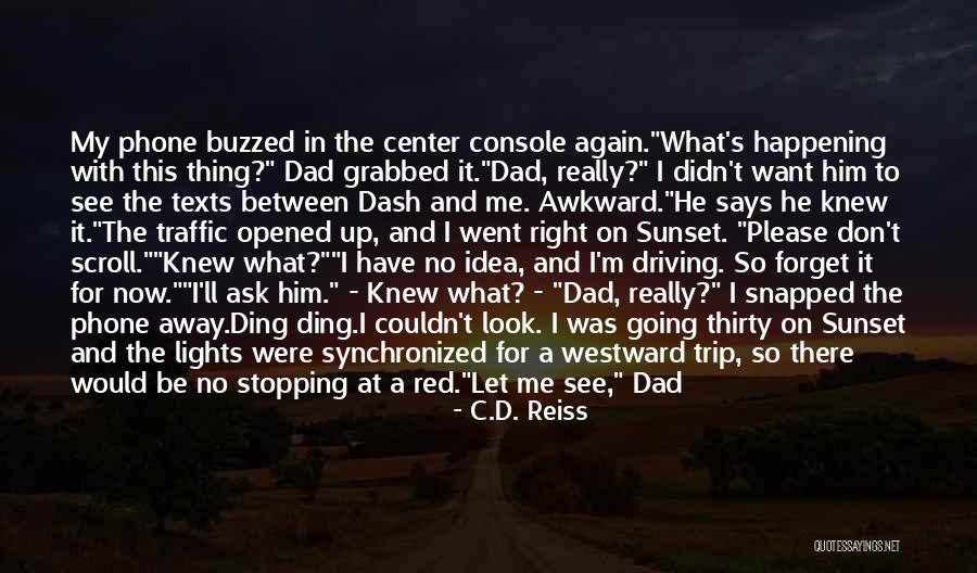 Driving Away Quotes By C.D. Reiss Driving Away Quotes By C.D. Reiss