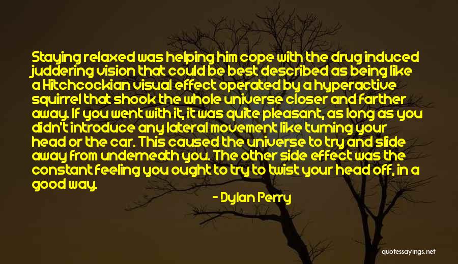 Driving Away Quotes By Dylan Perry Driving Away Quotes By Dylan Perry