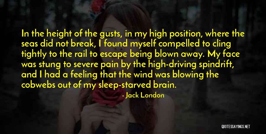 Driving Away Quotes By Jack London Driving Away Quotes By Jack London