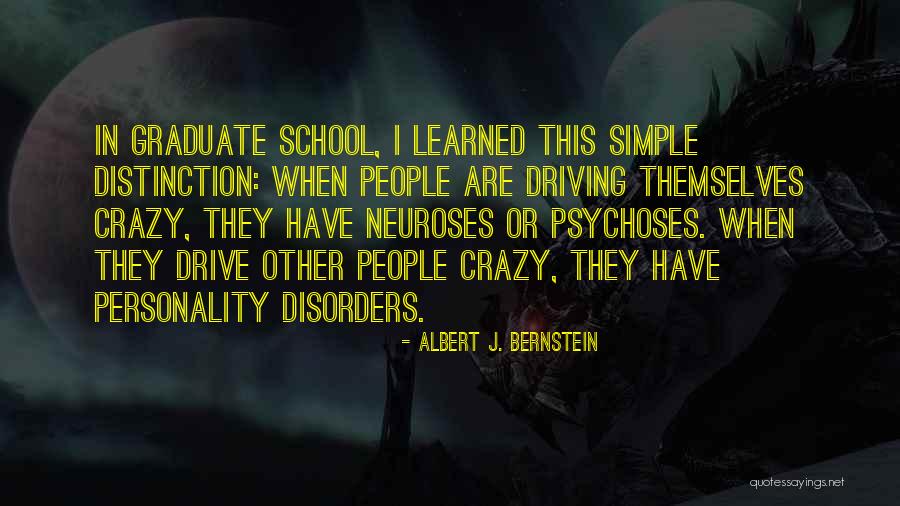 Driving Crazy Quotes By Albert J. Bernstein Driving Crazy Quotes By Albert J. Bernstein